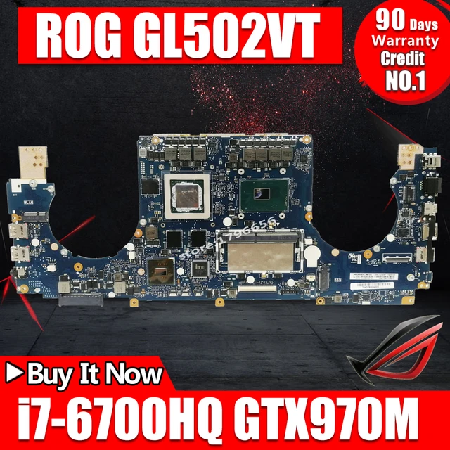 $US $302.10  GL502VT Motherboard For ASUS ROG GL502VT laptop Motherboard Mainboard GTX970M-3GB i7-6700HQ 8GB RAM