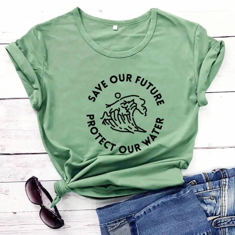 

Save Our Future Protect Our Water Protect Planet Shirt New Arrival Summer 100%Cotton Funny T Shirt Save Earth Shirt