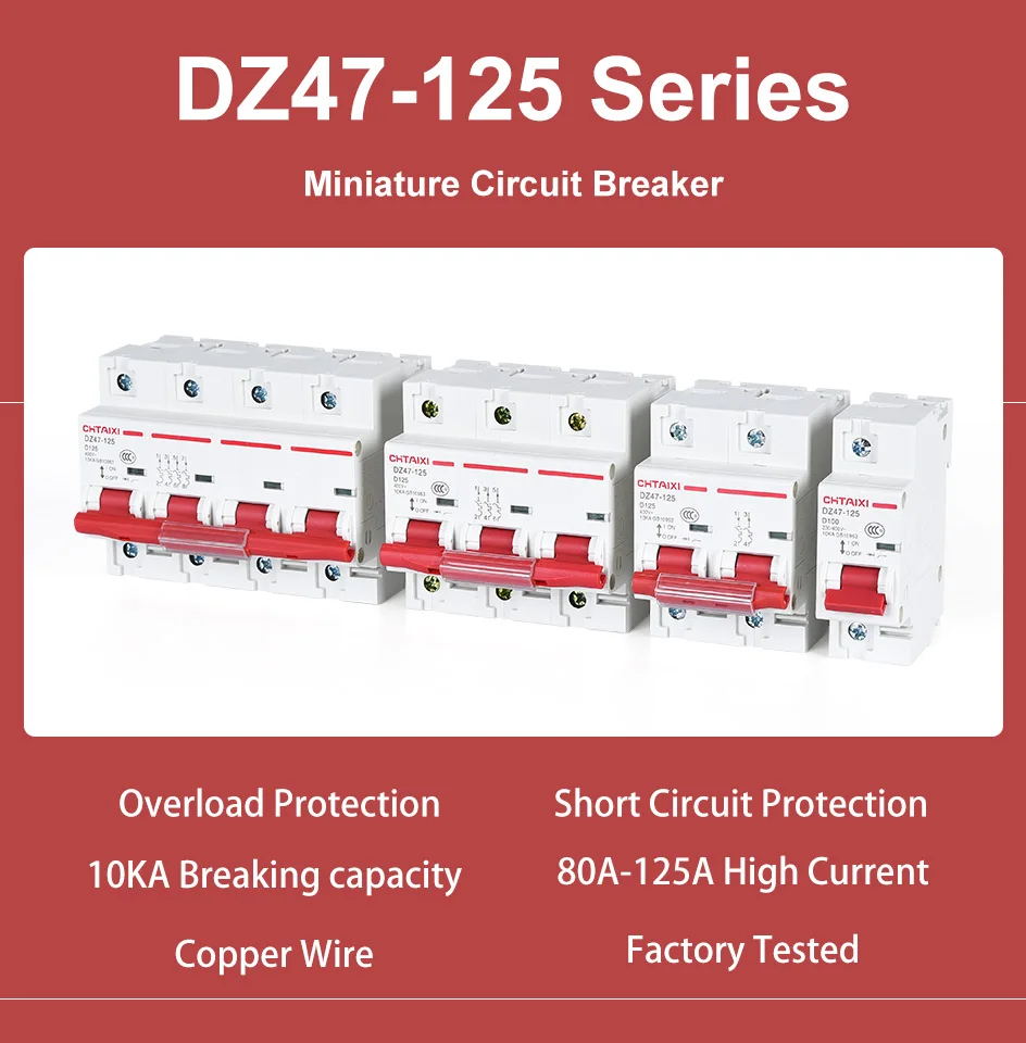 DZ47-125 1P 2P 3P 4 P/80A 100A 125A миниатюрные автоматические выключатели, используемые в метровой коробке, Фотоэлектрической коробке, Заводская защита питания