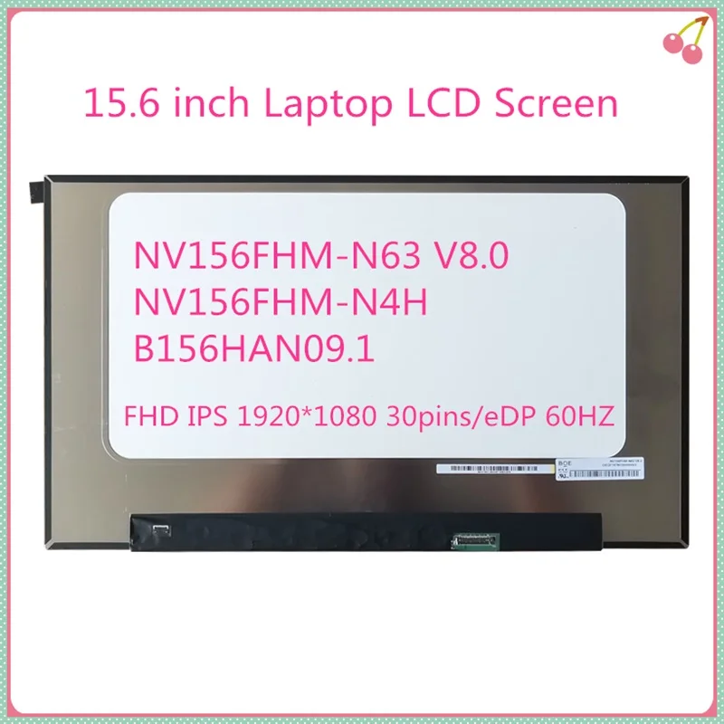 

15.6 inch Laptop display LCD Screen NV156FHM-N63 V8.0 NV156FHM-N4H B156HAN09.1 Panel screen FHD IPS 1920*1080 30pins/eDP 60HZ