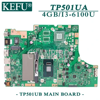 

KEFU TP501UB original mainboard for ASUS TP501UA TP501UAM TP501UJ TP501UQ TP501UQK with 4GB-RAM I3-6100U Laptop motherboard