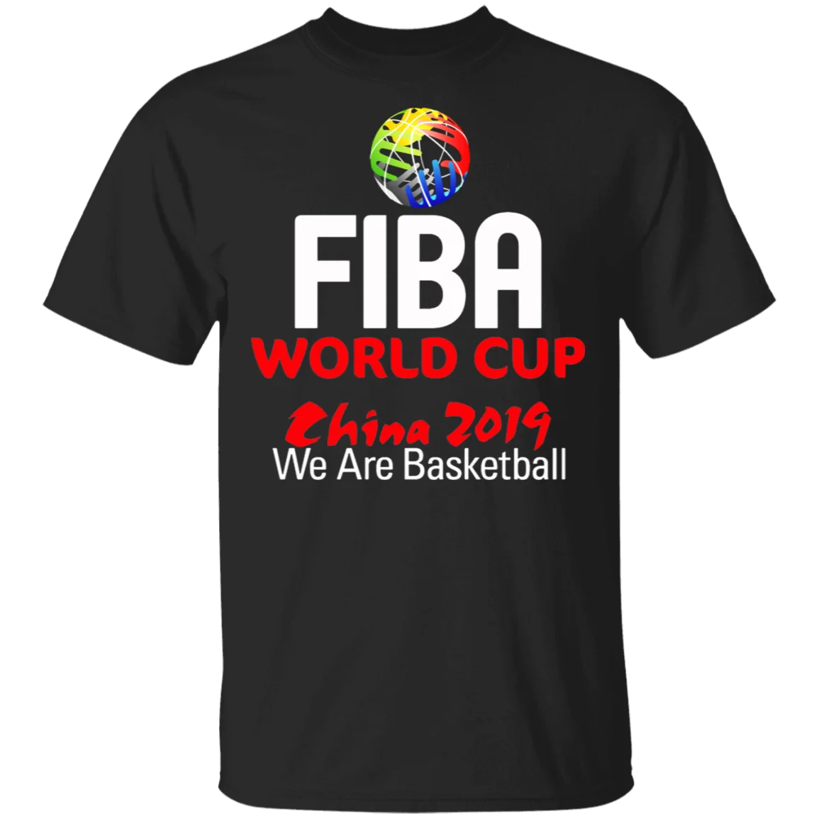

World China 2019 -We Are Basketball Black Navy T-shirt Men Women Youth