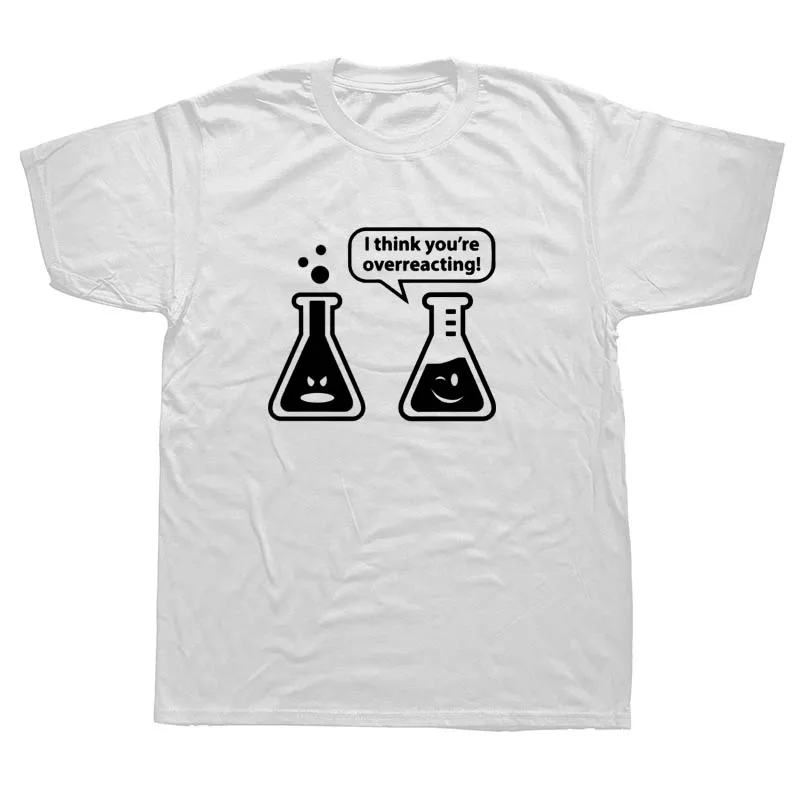 Мужская футболка с изображением животных Цифровая надписью You're Overreacting Chemistry Humor