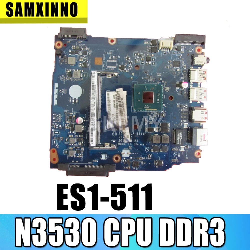 Akemy материнская плата для ноутбука Acer ES1 511 основная NBMML11003 Z5W1M LA B511P SR1W2 N3530 CPU