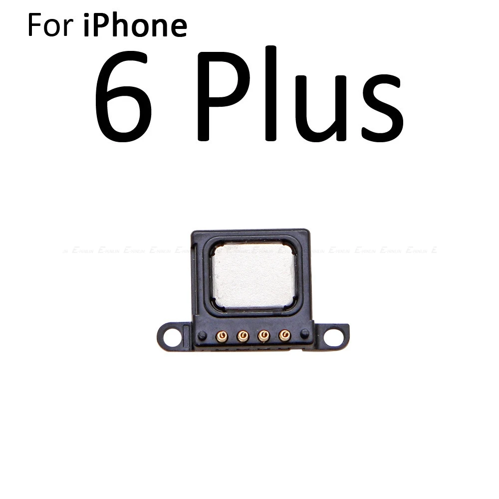 Наушник приемник Передняя верхняя ухо запчасти для ремонта динамика для Iphone 4 4s 5 5S SE 5C 6 6S 7 8 Plus X XS Max XR - Цвет: For iPhone 6 Plus