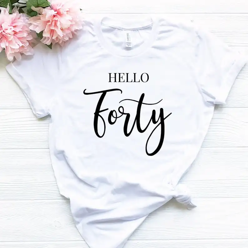 

40th Birthday Shirt Hello Forty Team Squad T-shirt for Dropshipping