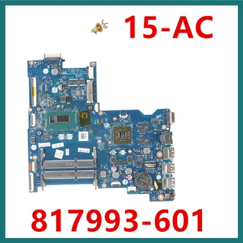 

New Notebook Mainboard For HP TPN-C125 15-AC For Laptop Motherboard LA-D704P LA-C701P LA-D703P 817993-601 i3-4005u i5