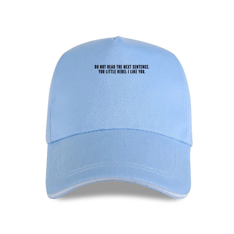 New cap hat Printed Men Funny Do Not Read The Next Sentence Silly Slogan  Humor Statement Funny Women Baseball Cap|Mũ Bóng Chày| - AliExpress