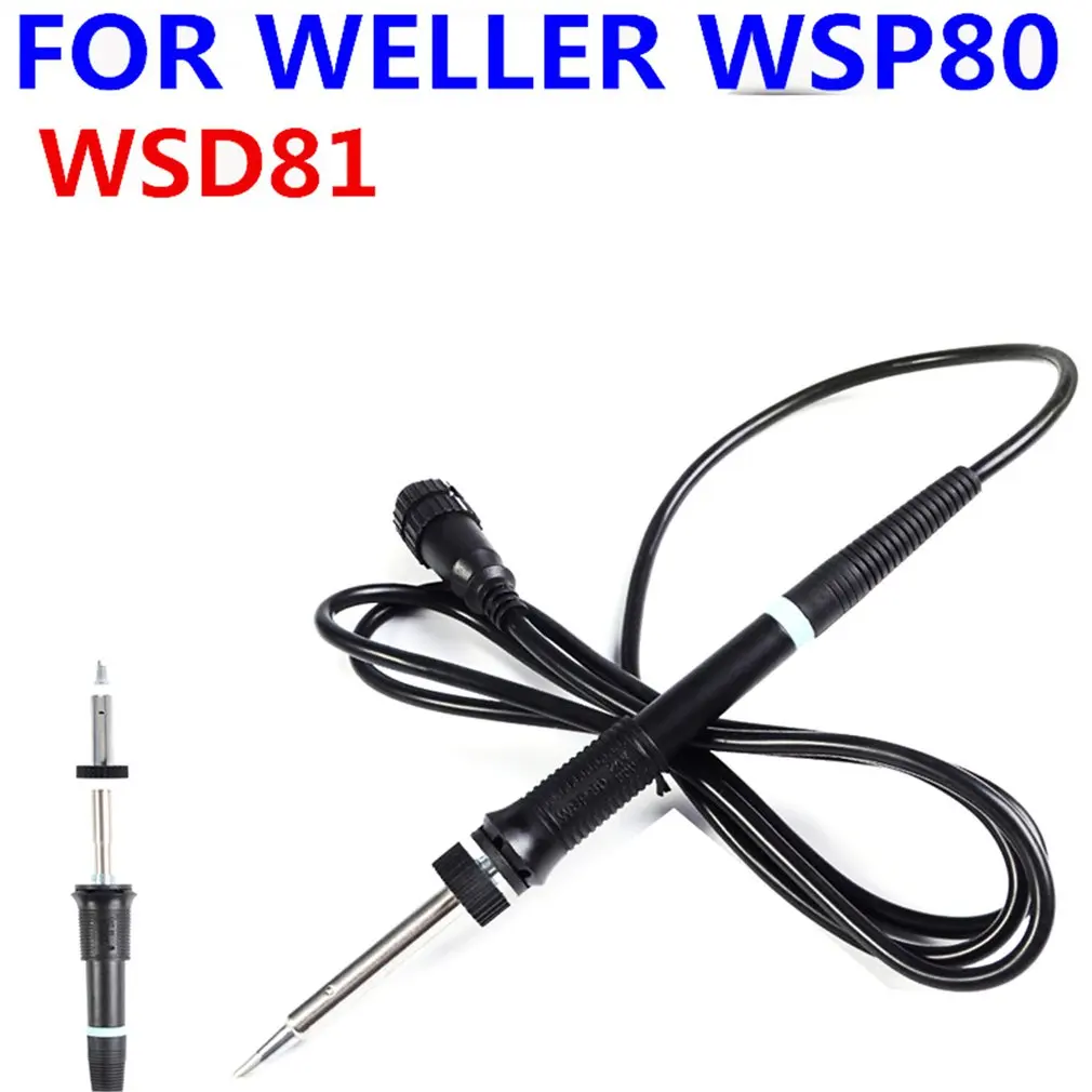 Ручка паяльника для weller WSP80 Pen WSD81 ручка паяльной станции 24 В/80 Вт|Сварочные