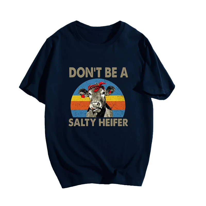 

2019 New Womens T Shirt Don't Be A Salty Heifer Print Clothing Fashion Korean Clothes for Mens Graphic Tees Women White Tops