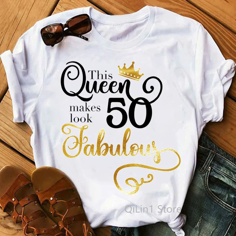 

This Queen Makes 50 Look Fabulous Crown Print Graphic T Shirts women Lovely Friends Birthday Gift summer Top Female T-Shirt