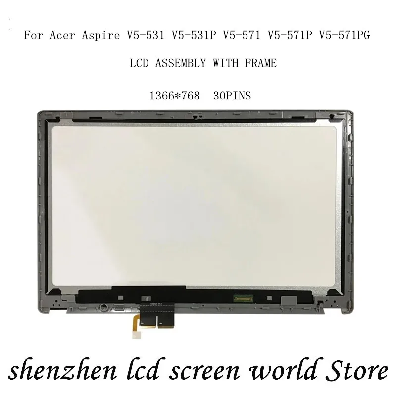 Сменный ЖК-дисплей 15 6 дюйма для Acer Aspire V5-531 V5-531P V5-571 V5-571PG в сборе с рамкой ноутбука
