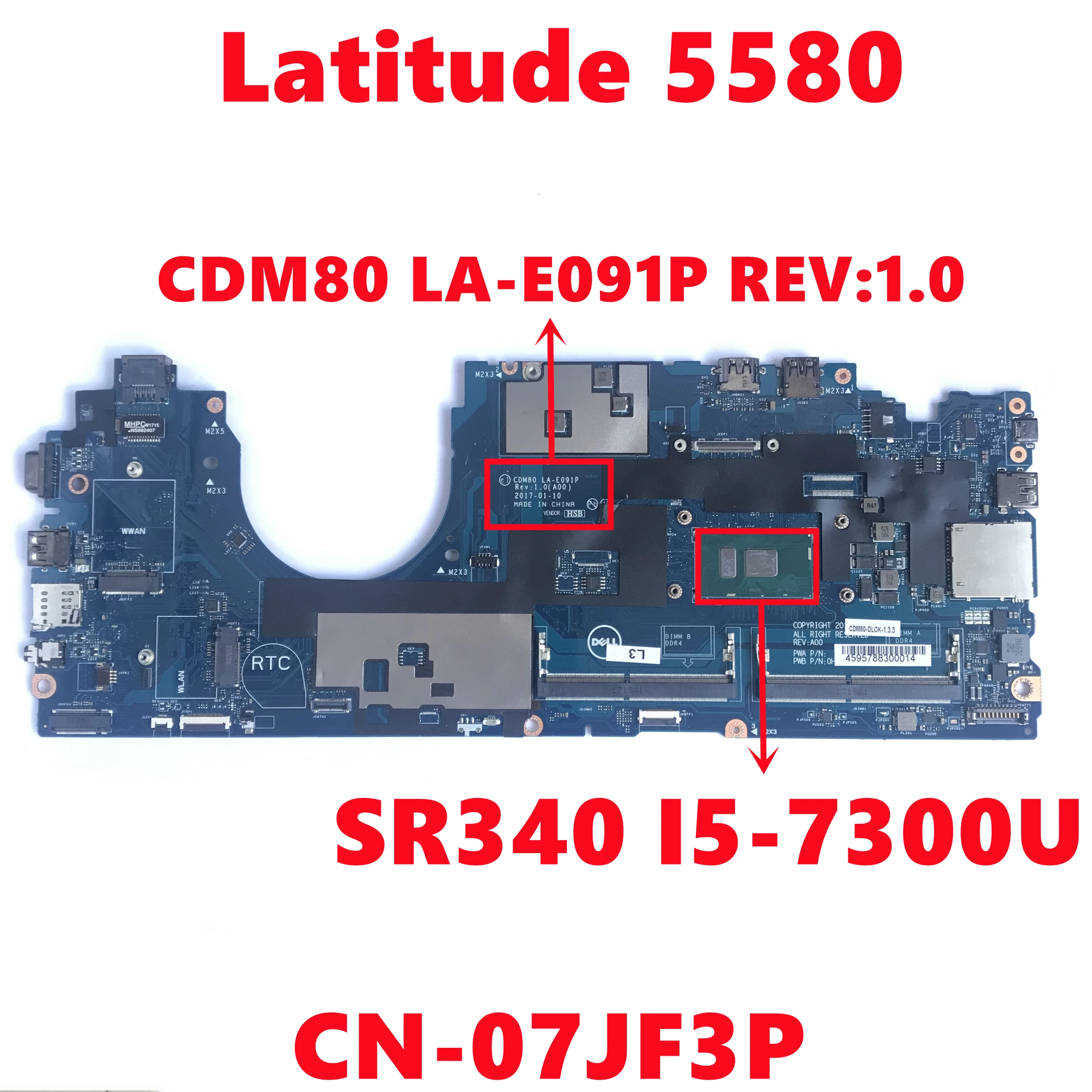 CN-07JF3P 07JF3P 7JF3P Dell Latitude 5580 Материнская плата ноутбука CDM80 LA-E091P REV: 1 0 с I5-7300U Процессор