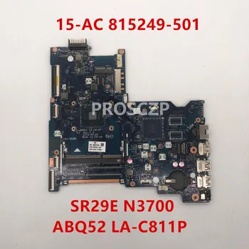 

Free shipping for 15-AC ABQ52 LA-C811P 815249-501 815249-001 Laptop motherboard with SR29E N3700 CPU DDR3 100% fully tested