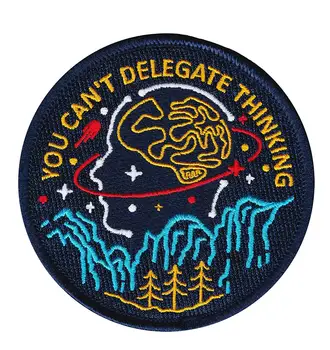 

You Can't Delegate Thinking patches iron on Iron on Embroidered Cloth Patch For Girls Boys Clothes Stickers Apparel badges