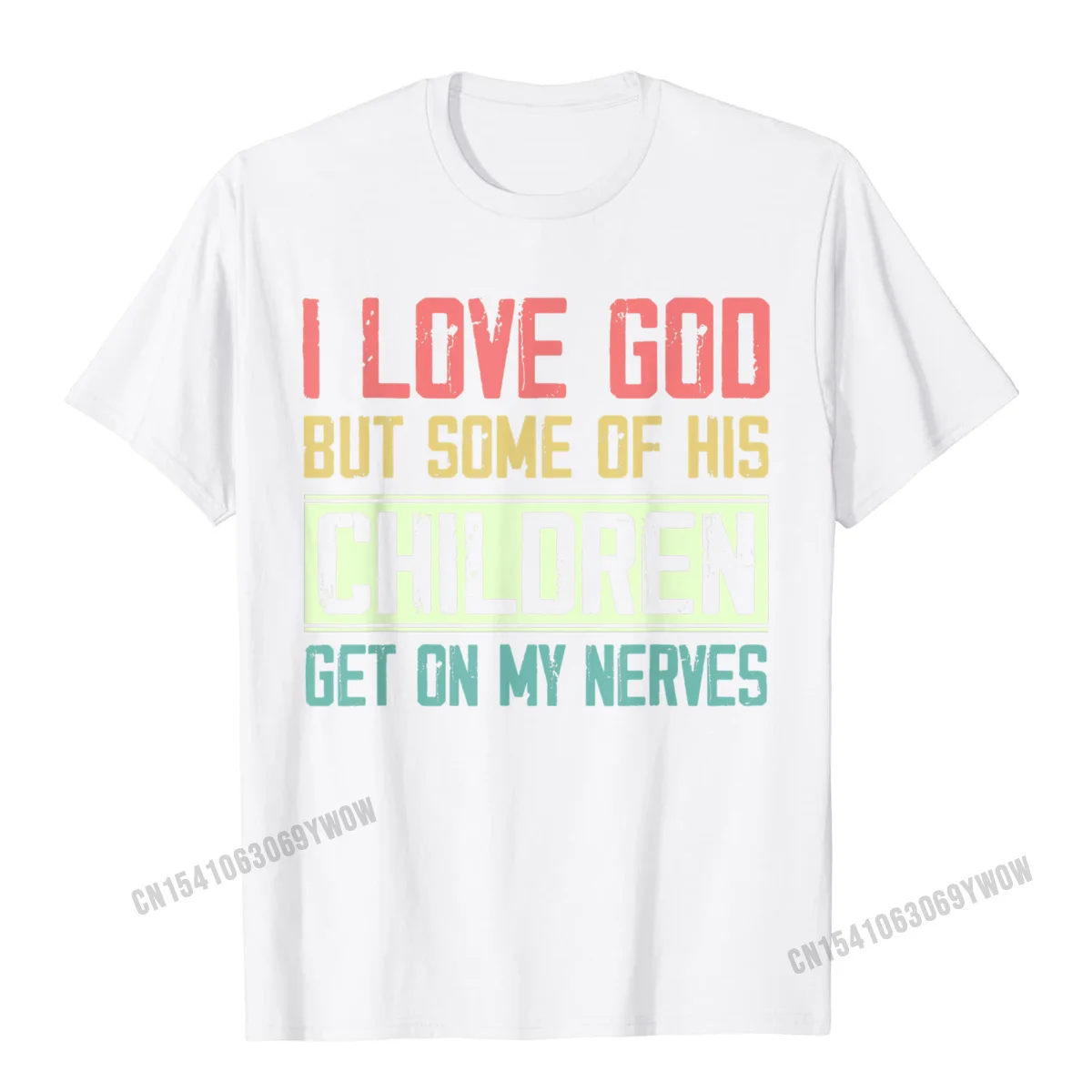 Fashionable Top T-shirts for Boys Casual Lovers Day Tops & Tees Short Sleeve Funny Casual Top T-shirts Crew Neck 100% Cotton I Love God But Some Of His Children Get On My Nerves Funny T-Shirt__414 white