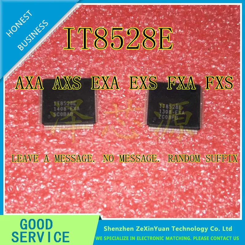 5 шт./лот IT8528E AXA AXS EXA EXS FXA FXS QFP 128 чипсет|fxs| |