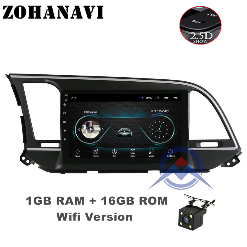 Radio Camera 1G 16G ZOHANAVI 2.5D Android 9,0 автомобильный dvd gps плеер для HYUNDAI ELANTRA gps навигация автомобиля стерео аудио видео плеер - Цвет: Radio Camera 1G 16G