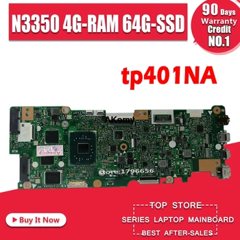

with N3350-CPU 4G-RAM 64G-SSD Laptop Motherboard For Asus Vivobook Flip TP401NA TP401N TP401MA TP401M Mainboard 100% Test good