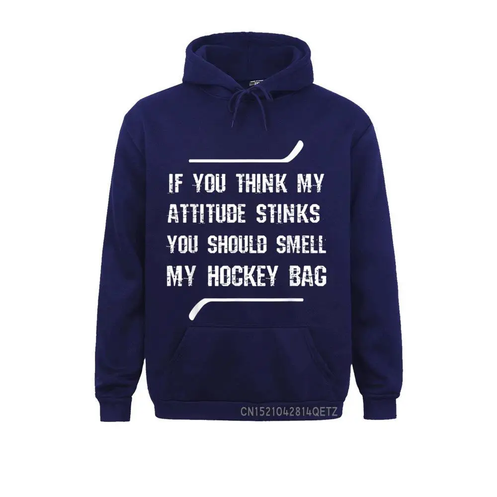 Funny Hockey Player Gift Hockey Bag Stinks Attitude T Shirt__B13192 Summer/Fall Hoodies Long Sleeve Summer Hoods Brand Sweatshirts Funny Hockey Player Gift Hockey Bag Stinks Attitude T Shirt__B13192navy