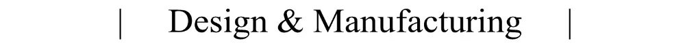 design and manufacture