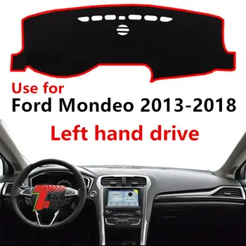 

Taijs left hand drive car dashboard cover for Ford Mondeo 2013-2018 avoid light sun shade car dashboard mat for Ford Mondeo