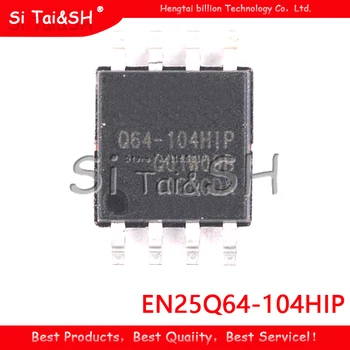 

1PCS EN25Q64 EN25Q64-104HIP Q64-104HIP EN25Q64 104HIP SOP-8 64M EON