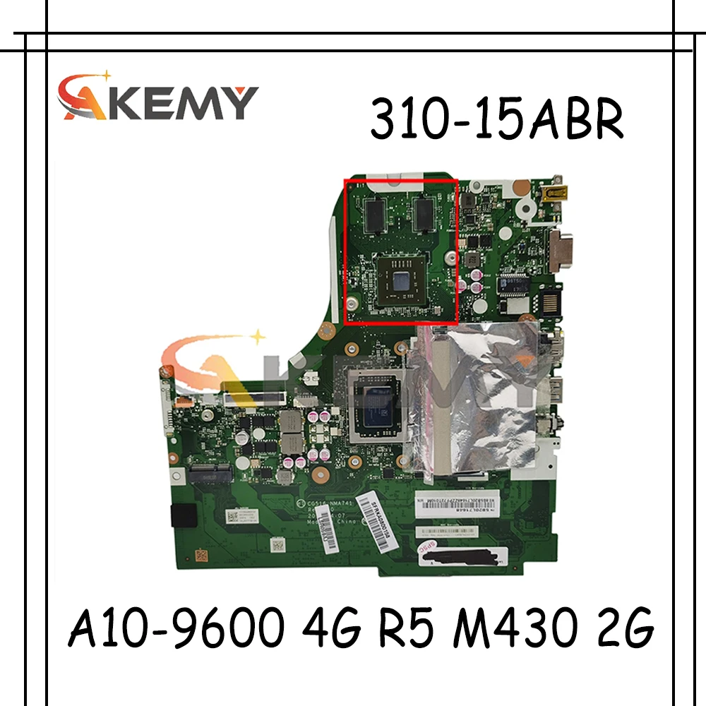 Akemy для Lenovo 310-15ABR Материнская плата ноутбука CG516 NMA741 процессор A10-9600 4G RAM GPU R5 M430 2G