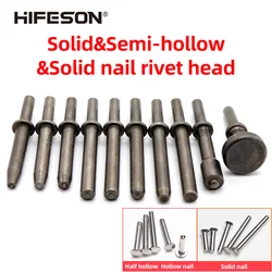 HIFESON – tête de Rivet pneumatique, Semi creuse, solide, marteau pneumatique, panneau publicitaire 