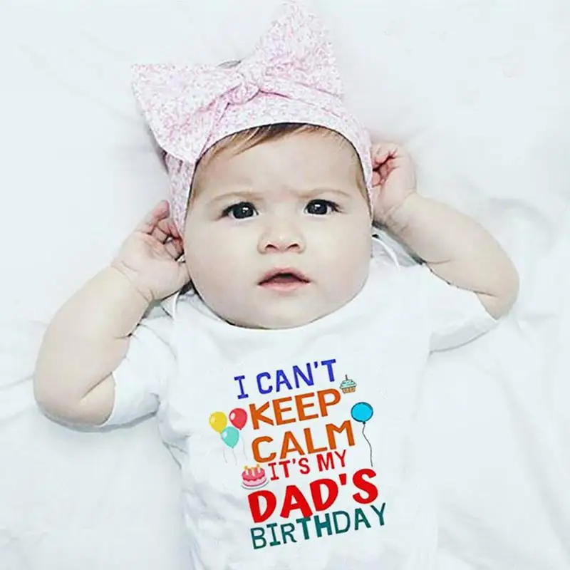 

Newborn Baby Bodysuit I CAN'T KEEP CALM IT'S DAD'S BIRTHDAY Clothes Boys Girls Jumpsuit Letter Short Sleeve Cotton Clothes