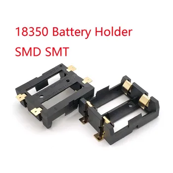 

2*18350 Battery Holder Smd Smt Batteries Case Storage Box With Bronze Pins 2 Slot 2*18350 Rechargeable Battery Shell