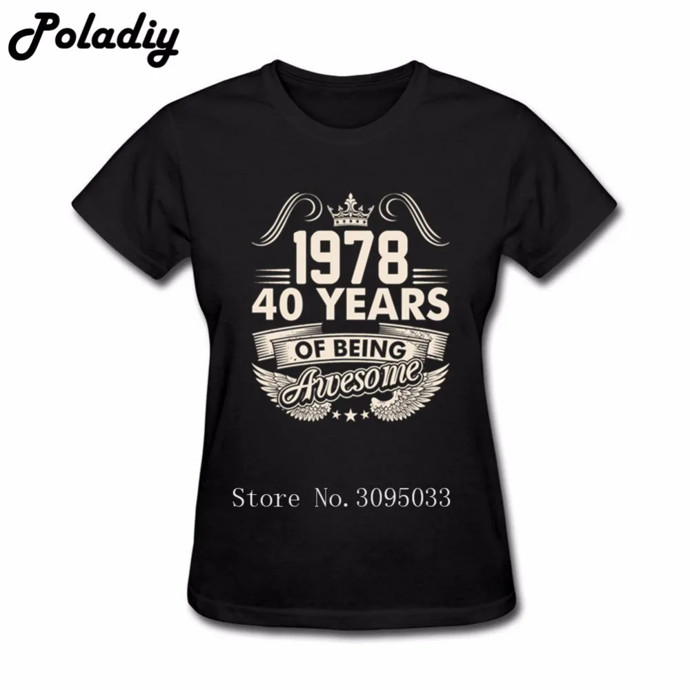 Женские футболки 1978 40 лет потрясающая легенда женские дизайнерские для девушек