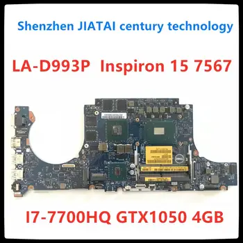

LA-D993P motherboard For DELL Inspiron 15 7566 7567 motherboard I7-7700HQ GTX1050 4GB BBV00/10 LA-D993P CN-0JG23N Test 100%