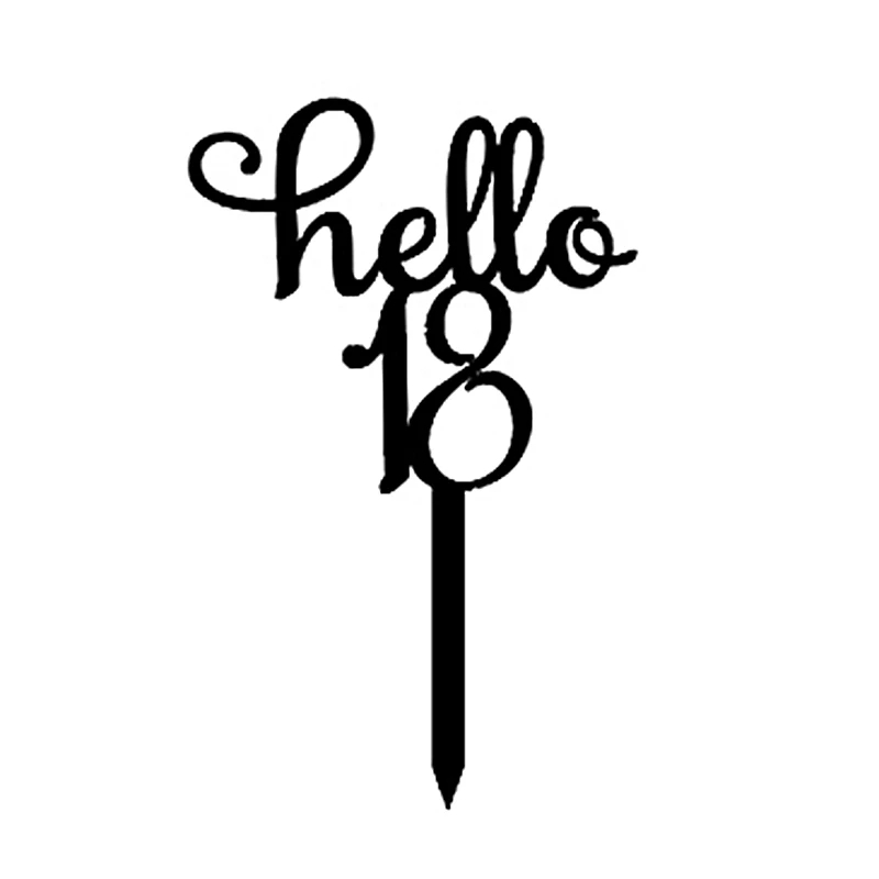 New Black Acrylic "Hello 16 18 21 30 4" Happy Birthday Cake Topper for Anniversary Birthday Party Decorations Lovely Gifts