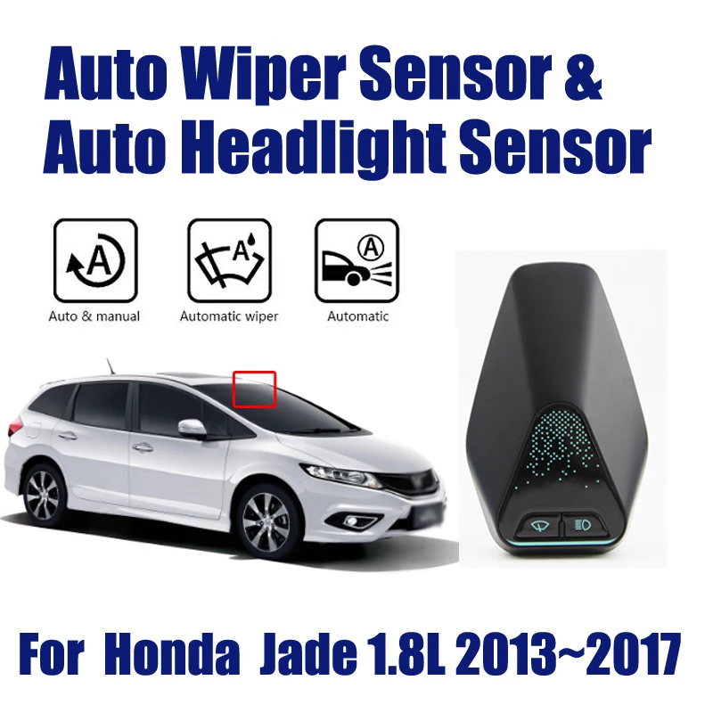 

For Honda Jade 1.8L 2013~2017 Smart Auto Driving Assistant System Car Automatic Rain Wiper Sensors & Headlight R&D Sensor