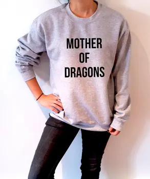 

Mother Of Dragons Sweatshirt Unisex Gameof thrones tv show slogan women top cute womens gift to her, teen jumper fan-E014