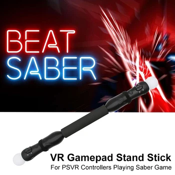 

VR Handle Gamepad Stand Stick for PSVR Controllers Playing Saber Game