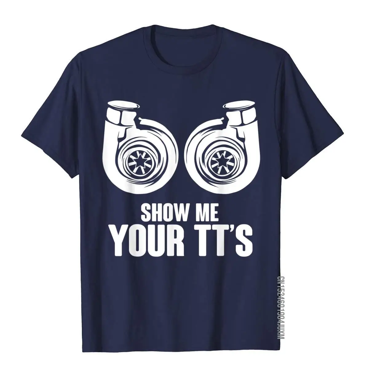 Funny Show Me Your TT's Twin Turbo Car Racing T-Shirt__97A3703navy