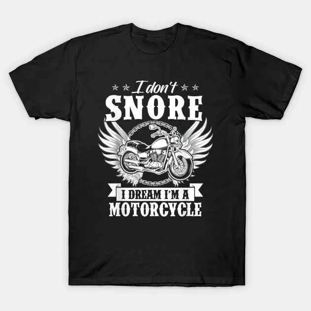 Мужская футболка I Don't Snore Dream I'm A MOTO забавная Байкерская женская | одежда