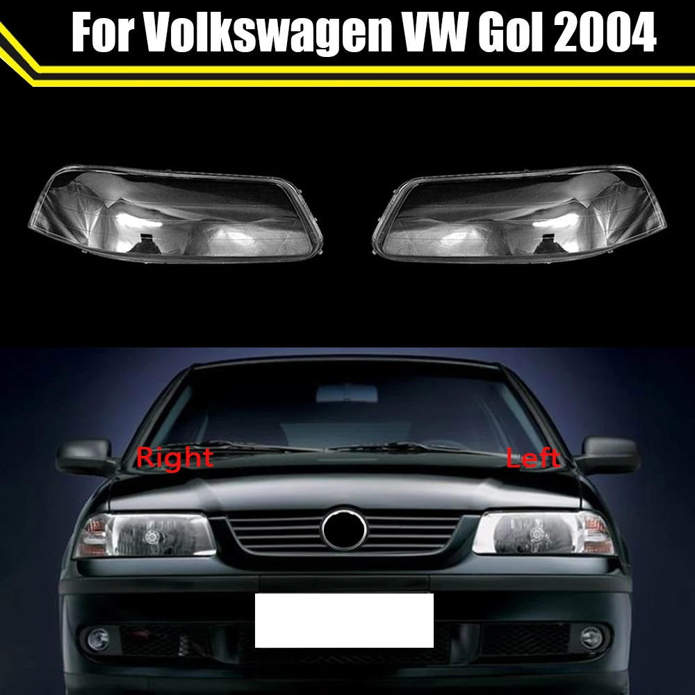 

Car Front Headlight Cover Glass Lens Case Headlamps Transparent Lampshade Lamp Shell For Volkswagen VW Gol 2004 Auto Light Caps