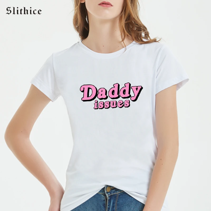 Slithice Daddy issues хипстерские футболки, футболки с графическим принтом для отдыха, женская футболка, летний топ, белый Camiseta feminina