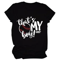 

Baseball That's My Boy Print Women T Shirt Short Sleeve O Neck Loose Women Tshirt Ladies Tee Shirt Tops Clothes Camisetas Mujer