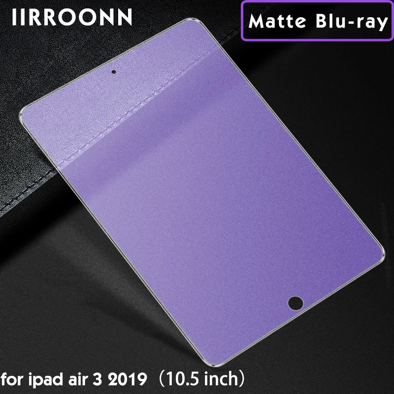 IIRROONN матовое закаленное стекло для Apple ipad Air 3() 10,5 матовое анти-синий светильник стекло для планшета для ipad 10,5 защита экрана