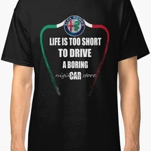 Одежда в стиле хип-хоп Футболка С Коротким Рукавом Жизнь слишком короткая, чтобы управлять скучным автомобилем-Alfa Romeo мужские черные футболки