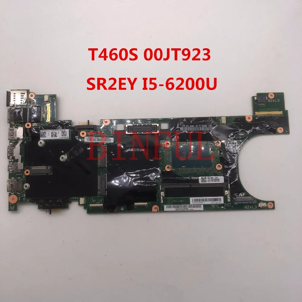 Высокое качество для ThinkPad T460S Материнская плата ноутбука 00JT923 с SR2EY I5-6200U cpu полностью протестирована