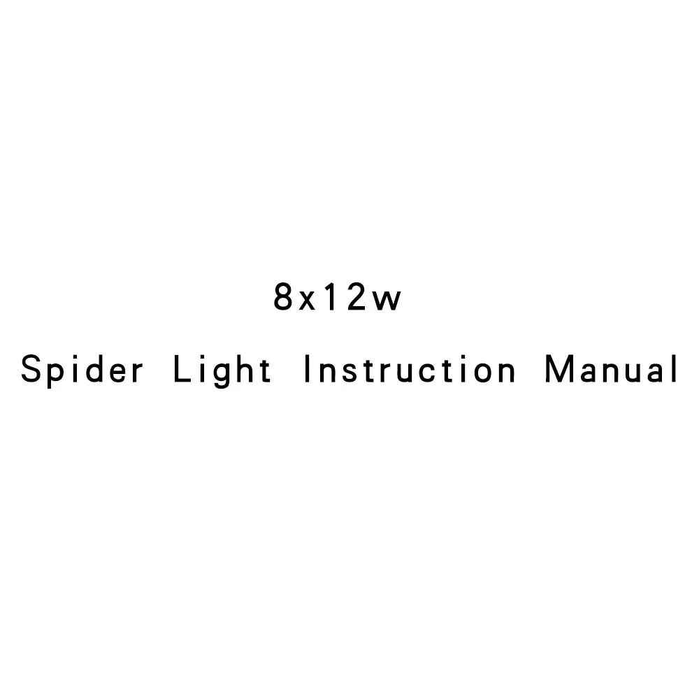 

8x12w spider light instruction manual
