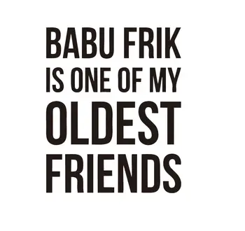 

Babu Frik is one of my oldest friend Decal Sticker For Laptop Motorcycle Car Window bumper stickers 15*14cm