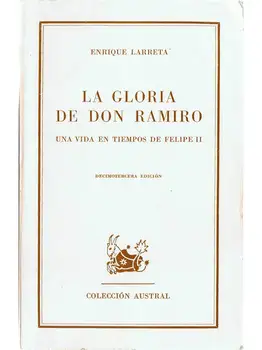 

The Glory of Don Ramiro. To life in times of Felipe II - Enrique Larreta