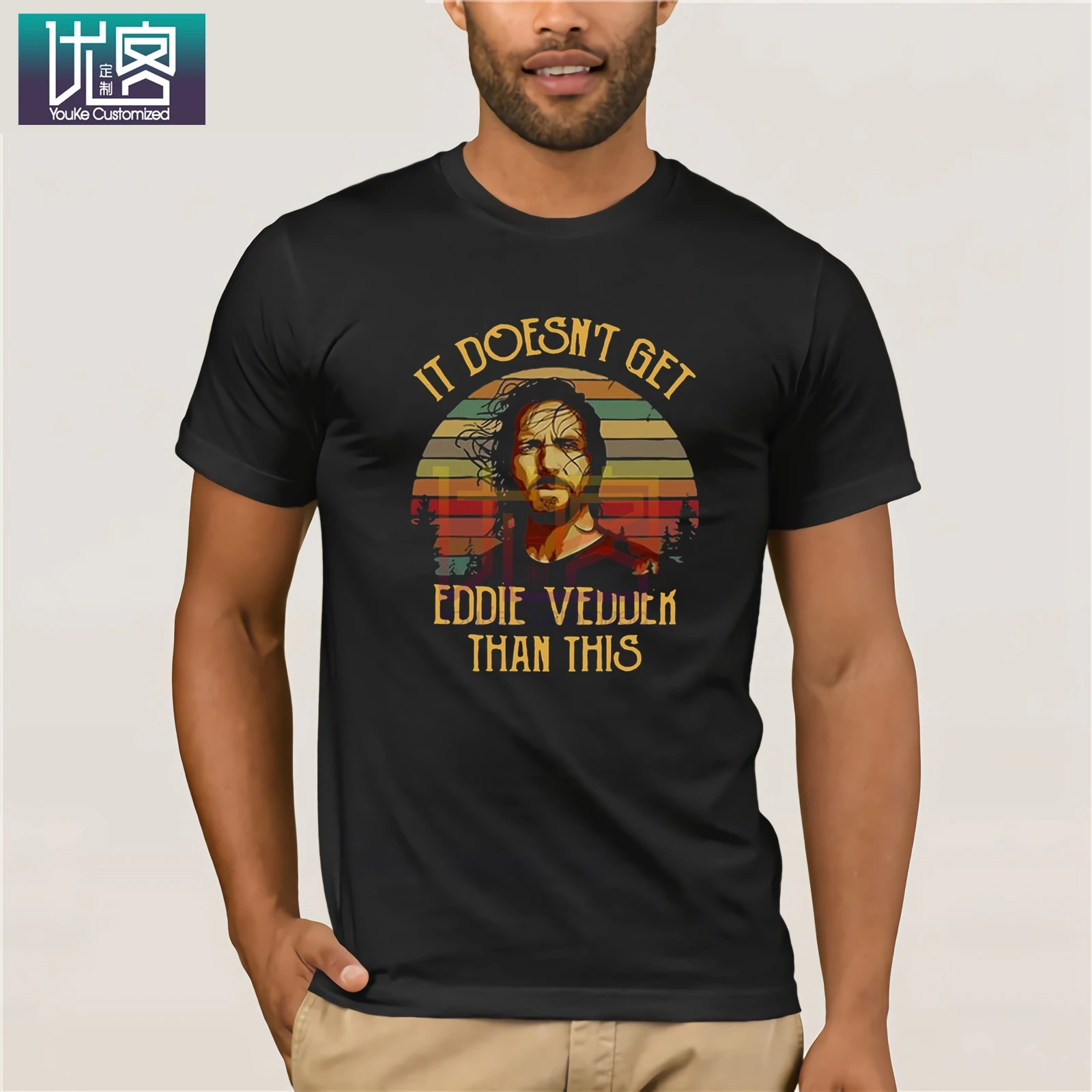 

2019 Fashion Men T Shirt It doesn t get Eddie Vedder than this shirt Print Casual 100% Cotton Casual Short Sleeve Top