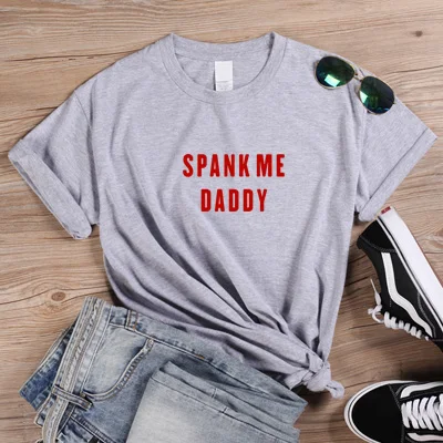 ONSEME Spank Me Daddy футболка женская с коротким рукавом Женская Футболка Harajuku хлопковая Футболка для девочек Kawaii женская одежда Q-265 - Цвет: Gray-Red